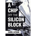 A Chip Off the Silicon Block: The Power of Entrepreneurial Thinking - Hardcover