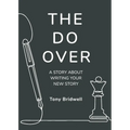 The Do Over: A Story About Writing Your New Story - Paperback