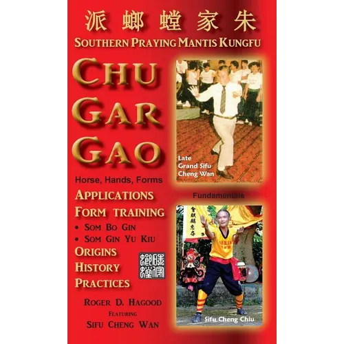 Chu Gar Gao: Southern Praying Mantis Kungfu - Hardcover