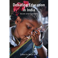Debating Education in India: Issues and Concerns - Hardcover