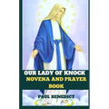 Our Lady of Knock Novena and Prayer Book - Paperback