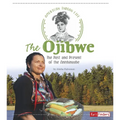 The Ojibwe: The Past and Present of the Anishinaabe - Paperback