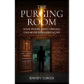 The Purging Room: Some Doors, Once Opened, Can Never Be Closed Again - Paperback