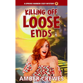 Killing Off Loose Ends - Paperback