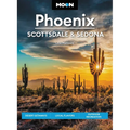 Moon Phoenix, Scottsdale & Sedona: Desert Getaways, Local Flavors, Outdoor Recreation - Paperback