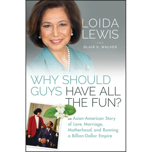 Why Should Guys Have All the Fun?: An Asian American Story of Love, Marriage, Motherhood, and Running a Billion Dollar Empire - Hardcover