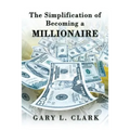 The Simplification of Becoming a Millionaire - Paperback