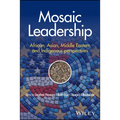 Mosaic Leadership: African, Asian, Middle Eastern and Indigenous Perspectives - Paperback