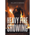 Heavy Fire Showing - Hardcover