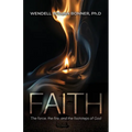 Faith: The Force, the Fire and the Footsteps of God - Paperback