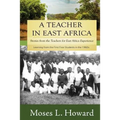 A Teacher in East Africa: Stories from the Teachers for East Africa Experience - Paperback