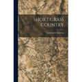 Short Grass Country - Paperback