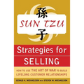 Sun Tzu Strategies for Selling: How to Use the Art of War to Build Lifelong Customer Relationships: How to Use the Art of War to Build Lifelong Custom - Paperback