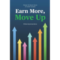 Earn More, Move Up: Master the Secret Game of Career Success - Paperback