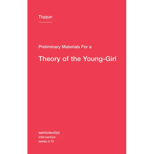 Preliminary Materials for a Theory of the Young-Girl - Paperback