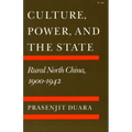 Culture, Power, and the State: Rural North China, 1900-1942 - Paperback