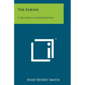 The Essenes: A Historical Interpretation - Paperback