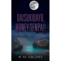 Daisukidayo, Honey-Senpai! - Paperback