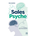Sales Psyche: A Guide to Mastering a Healthy and High-Performing Mind - Paperback