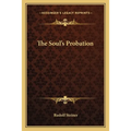 The Soul's Probation - Paperback