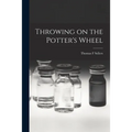 Throwing on the Potter's Wheel - Paperback