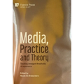 Media, Practice and Theory: Tracking emergent thresholds of experience - Hardcover