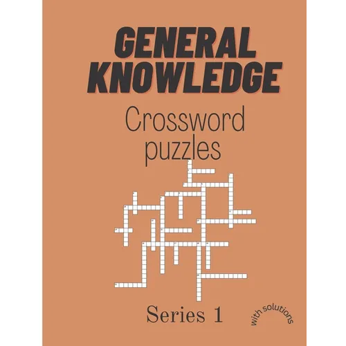 Crossword puzzles: General knowledge crossword puzzle, puzzle book for adults. - Paperback