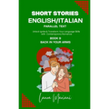 Short Stories in English/Italian - Parallel Text: Unlock Ignite & Transform Your Language Skills With Contemporary Romance - Paperback