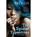 The Spider Tapestries: Seven Strange Stories - Paperback