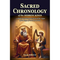 Sacred Chronology of the Hebrew Kings: A harmony of the reigns of the kings of Israel and Judah - Paperback