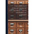 The Lincoln Collection of the Illinois State Historical Library - Paperback