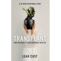 Transplant: Bible Principles to Grow & Prosper with God - Hardcover