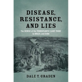 Disease, Resistance, and Lies: The Demise of the Transatlantic Slave Trade to Brazil and Cuba - Paperback