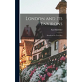 London and Its Environs: Handbook for Travellers - Hardcover