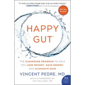Happy Gut: The Cleansing Program to Help You Lose Weight, Gain Energy, and Eliminate Pain - Paperback