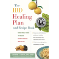 The Ibd Healing Plan and Recipe Book: Using Whole Foods to Relieve Crohn's Disease and Colitis - Paperback