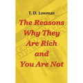 The Reasons Why They Are Rich and You Are Not - Paperback