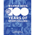 Warner Bros.: 100 Years of Storytelling - Hardcover