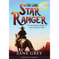 The Lone Star Ranger (Annotated) LARGE PRINT - Hardcover