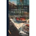 The Germantown D. A. R. Cook Book; - Hardcover