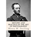 History and Practice of the Art of Photography - Paperback