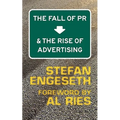 The Fall of PR & the Rise of Advertising - Paperback