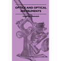 Optics And Optical Instruments - Hardcover