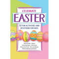 Celebrate Easter: 52 Fun Activities and Devotions for Kids - Paperback