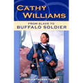 Cathy Williams: From Slave to Buffalo Soldier - Paperback