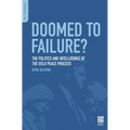 Doomed to Failure? The Politics and Intelligence of the Oslo Peace Process - Hardcover