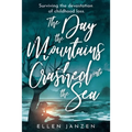 The Day the Mountains Crashed into the Sea - Paperback