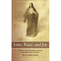 Love, Peace and Joy: Devotion to the Sacred Heart of Jesus According to St. Gertrude the Great - Paperback
