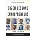 A Dozen Lessons for Entrepreneurs - Hardcover