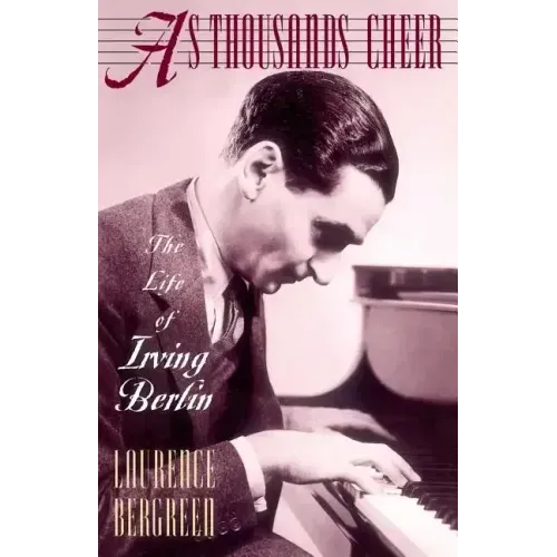 As Thousands Cheer: The Life of Irving Berlin - Paperback